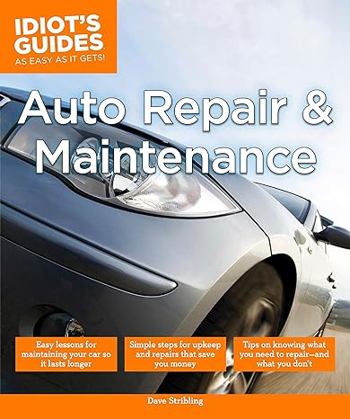 idiots guides as easy as it gets auto repair and maintenance 1st edition dave stribling 1615647627,