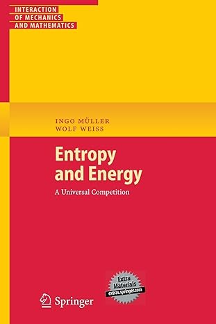 entropy and energy a universal competition 1st edition ingo muller, wolf weiss 3540242813, 978-3540242819