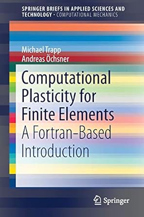 computational plasticity for finite elements a fortran based introduction 1st edition michael trapp, andreas