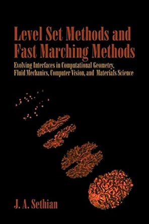 level set methods and fast marching methods evolving interfaces in computational geometry fluid mechanics