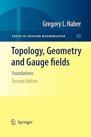 Topology Geometry And Gauge Fields Foundations