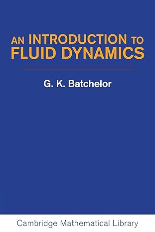 an introduction to fluid dynamics 2nd edition g. k. batchelor 8185618240, 978-0521663960