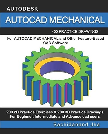 autocad mechanical 400 practice drawings for autocad mechanical and other feature based 3d modeling software