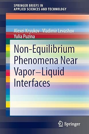 non equilibrium phenomena near vapor liquid interfaces 1st edition alexei kryukov, vladimir levashov, puzina