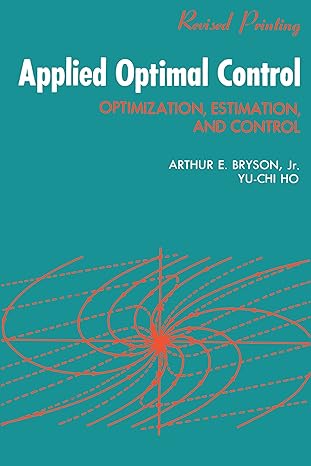 applied optimal control optimization estimation and control 1st edition jr. arthur 0891162283, 978-0891162285