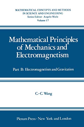 mathematical principles of mechanics and electromagnetism part b electromagnetism and gravitation 1st edition