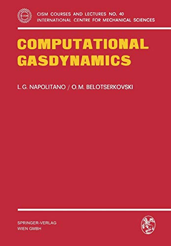 computational gasdynamics 1st edition napolitano, l.g., belotserkovskii, o.m. 3211814280, 9783211814284
