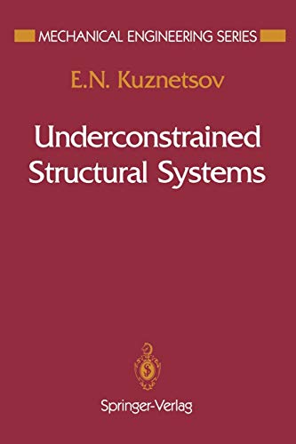 underconstrained structural systems 1st edition kuznetsov, e.n. 1461278260, 9781461278269