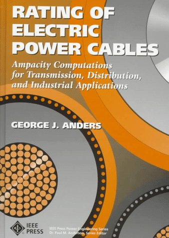 rating of electric power cables ampacity computations for transmission distribution and industrial