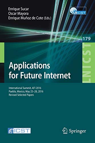 applications for future internet 1st edition enrique sucar 3319496212, 9783319496214