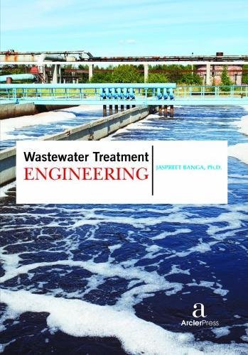 wastewater treatment engineering 1st edition jaspreet banga, ph.d. 168094410x, 9781680944105