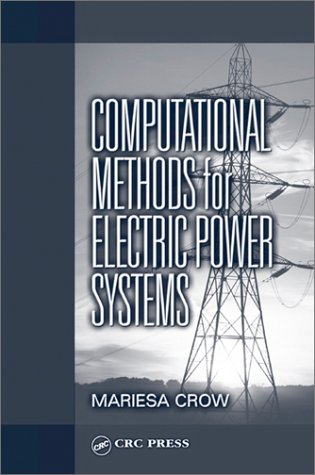 computational methods for electric power systems 1st edition crow, mariesa l. 084931352x, 9780849313523