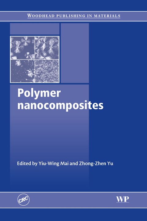 polymer nanocomposites 1st edition mai, yiu wing, yu, zhong zhen 1855739690, 9781855739697
