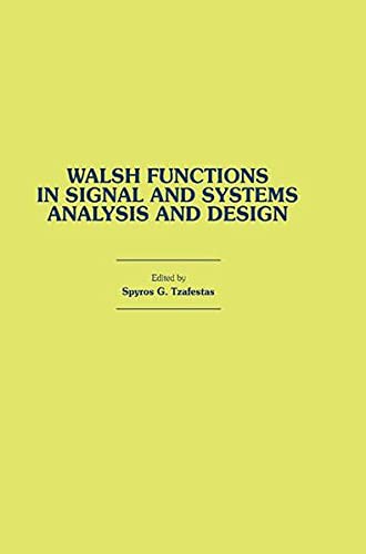 walsh functions in signal and systems analysis and design 1st edition tzafestas, spyros g. 0442282982,