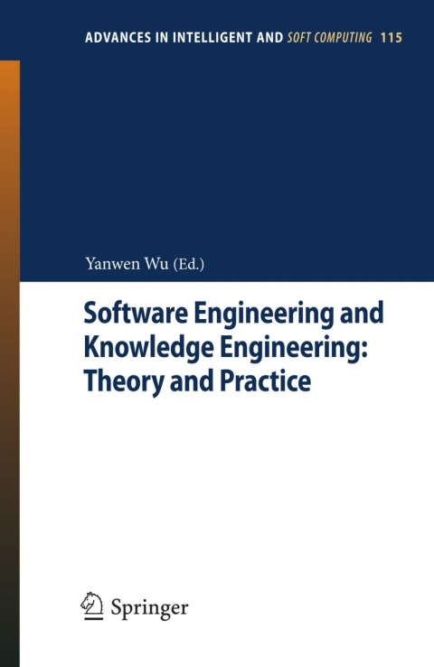 software engineering and knowledge engineering theory and practice 1st edition yanwen wu 3642253490,
