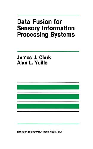 data fusion for sensory information processing systems 1st edition clark, james j., yuille, alan l.