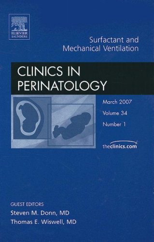 null surfactant and mechanical ventiliation clinics in perinatology volume 34 1st edition donn md, steven m.,