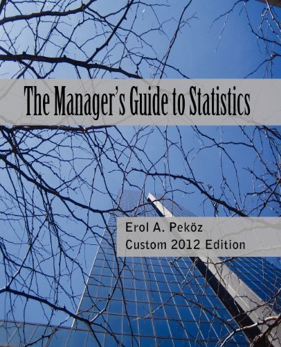 the manager s guide to statistics 2012 edition erol a. pekoz 0979570417, 9780979570414
