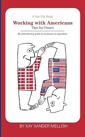 a fun flip book working with americans and working with danes a delightful but informative look at cultural