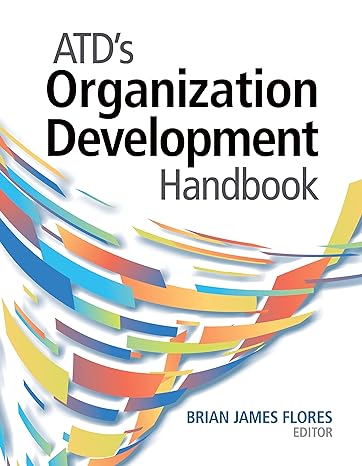 atds organization development handbook 1st edition brian james flores 1953946542, 978-1953946546