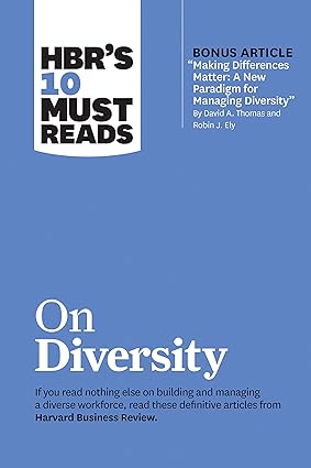 on diversity if you read nothing else on building and managing a diverse workforce read these definitive