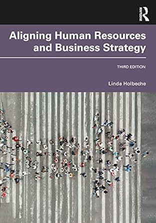 aligning human resources and business strategy 3rd edition linda holbeche 1032114584, 978-1032114583