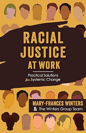 racial justice at work practical solutions for systemic change 1st edition mary frances winters, 1523003626,