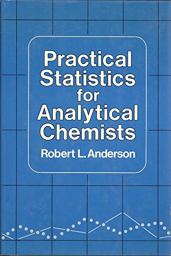 practical statistics for analytical chemists 1st edition robert l anderson 0442209738, 9780442209735