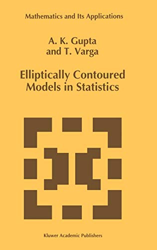 elliptically contoured models in statistics 1st edition arjun k gupta 0792321154, 9780792321156