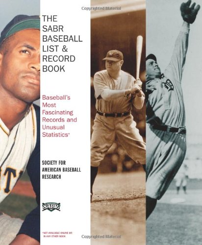 the sabr baseball list and record book baseball s most fascinating records and unusual statistics 1st edition