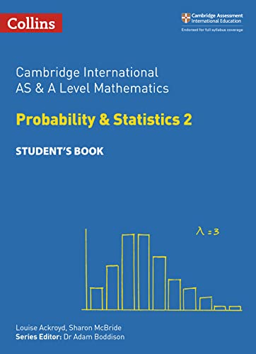 cambridge international examinations cambridge international as and a level mathematics statistics 2 student