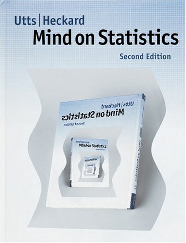 mind on statistics 2nd edition jessica m. utts, robert f. heckard 0534393055, 9780534393052