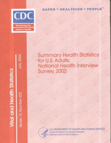 summary health statistics for u s adults national health interview survey 2002 1st edition ph.d. margaret