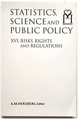 statistics science and public policy xvi risks rights and regulations 1st edition a m herzberg 155339383x,