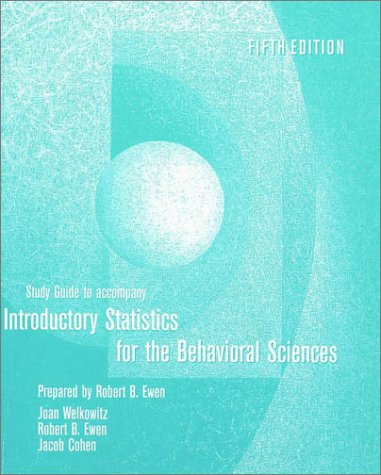 study guide to accompany  statistics for the behavioral sciences 5th edition robert b ewen 0470001836,