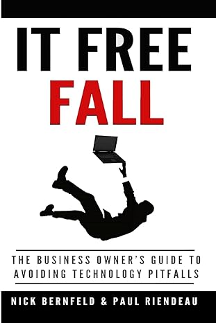 it free fall the business owner s guide to avoiding technology pitfalls 1st edition nick bernfeld ,paul