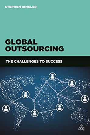 global outsourcing the challenges to success 1st edition stephen rinsler 074947193x, 978-0749471934