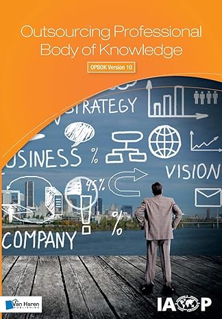 outsourcing professional body of knowledge opbok version 10 1st edition van haren publishing 9401800006,