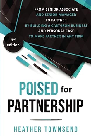 poised for partnership how to successfully move from senior associate and senior manager to partner by
