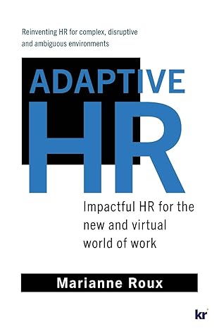 adaptive hr impactful hr for the new and virtual world of work 1st edition marianne roux 1869228839,