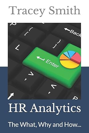 hr analytics the what why and how 1st edition tracey smith 1492739162, 978-1492739166