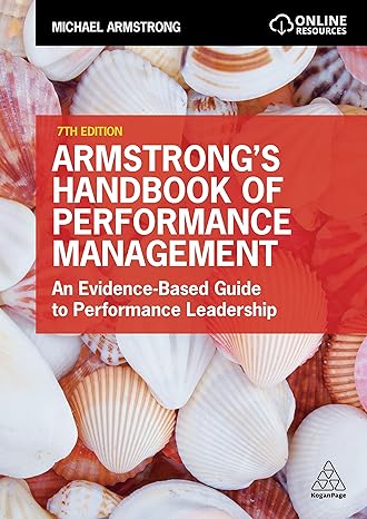 armstrong s handbook of performance management an evidence based guide to performance leadership 7th edition