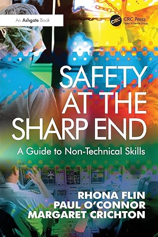 safety at the sharp end a guide to non technical skills 1st edition rhona flin ,paul oconnor 0754646009,