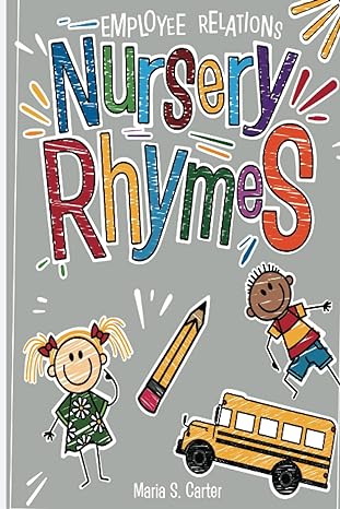 employee relations nursery rhymes 1st edition maria s. carter, acosmoz 979-8218956011