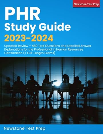 phr study guide 2023 2024 updated review + 480 test questions and detailed answer explanations for the