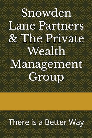 snowden lane partners and the private wealth management group there is a better way 1st edition owen parr