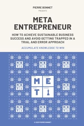 meta entrepreneur how to achieve sustainable business success and avoid getting trapped in a trial and error
