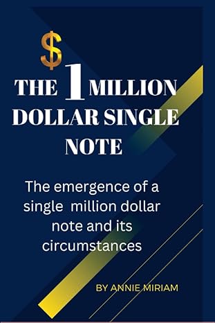 the 1 million dollar single note the emergence of a single million dollar note and its circumstances 1st