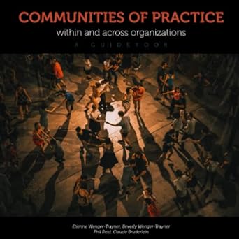 communities of practice within and across organizations a guidebook 1st edition etienne wenger-trayner