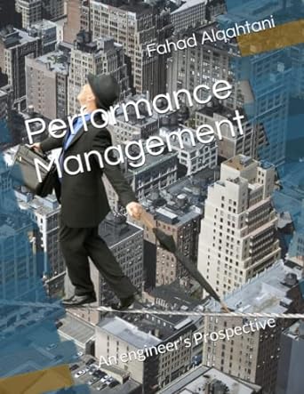 performance management an engineers prospective 1st edition fahad alqahtani b0c6w82c94